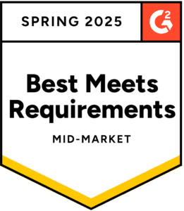 G2 Best Meets Requirements, Mid-Market, Spring 2025